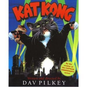 Kat Kong -- Dav Pilkey